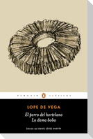 El Perro del Hortelano / La Dama Boba /The Gardener's Dog / The Silly Lady