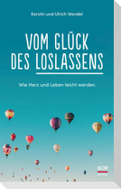 Vom Glück des Loslassens