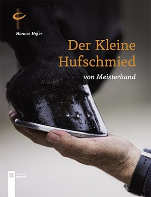 Hofer, Hannes. The little Farrier - By masterly craftsmanship. Berger, Ferdinand Verlag, 2026.
