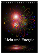 Licht und Energie (Tischkalender 2025 DIN A5 hoch), CALVENDO Monatskalender