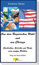 Aus dem Bayerischen Wald und Chicago