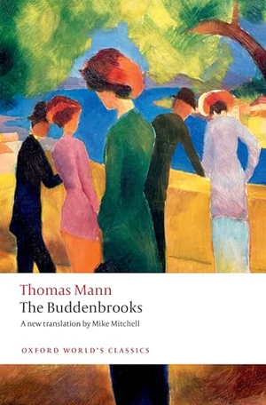 Mann, Thomas. The Buddenbrooks. Oxford University Press, 2026.