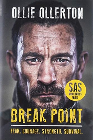 Ollerton, Ollie. Break Point - SAS: Who Dares Wins Host's Incredible True Story. Bonnier Books Ltd, 2019.