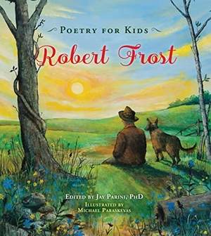 Frost, Robert. Poetry for Kids: Robert Frost. Walter Foster Publishing, 2017.