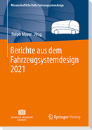 Berichte aus dem Fahrzeugsystemdesign 2021
