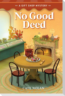 No Good Deed