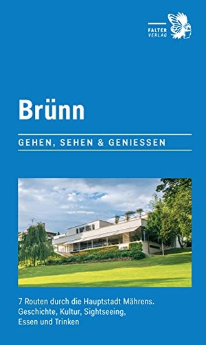 Hanappi, Irene. Brünn - 7 Routen durch die Hauptstadt Mährens. Geschichte, Kultur, Sightseeing, Essen und Trinken. Falter Verlag, 2023.