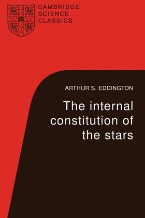 Eddington, Arthur Stanley. The Internal Constitution of the Stars. Cambridge University Press, 1987.