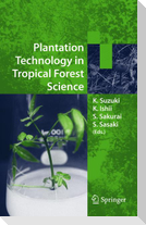 Plantation Technology in Tropical Forest Science