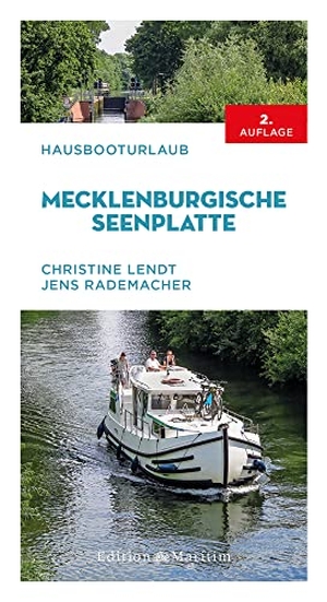Lendt, Christine / Jens Rademacher. Hausbooturlaub Mecklenburgische Seenplatte. Delius Klasing Vlg GmbH, 2021.