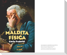 Maldita física