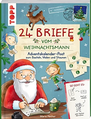 Hecher, Mimi. 24 Briefe vom Weihnachtsmann. Adventskalender-Post zum Basteln, Malen und Staunen - Namen des Kindes eintragen - Brief verschließen - Kind überraschen. frechverlag GmbH, 2022.