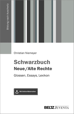 Niemeyer, Christian. Schwarzbuch Neue / Alte Rechte - Glossen, Essays, Lexikon. Mit Online-Materialien. Juventa Verlag GmbH, 2021.