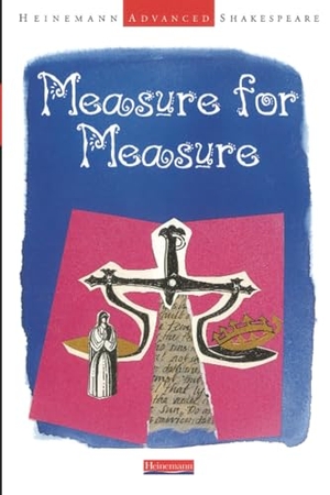 Seely, John. Heinemann Advanced Shakespeare: Measure for Measure. Pearson Education, 2000.