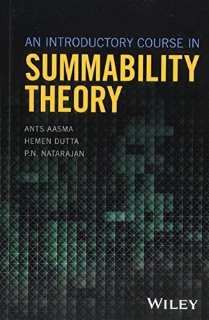 Aasma, Ants / Dutta, Hemen et al. An Introductory Course in Summability Theory. Wiley, 2017.