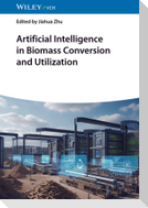 Artificial Intelligence in Biomass Conversion and Utilization