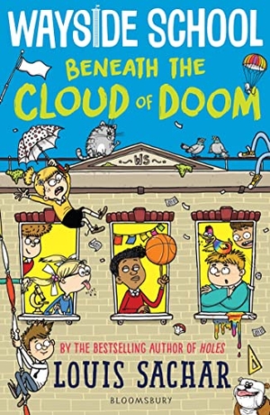 Sachar, Louis. Wayside School Beneath the Cloud of Doom. Bloomsbury Publishing PLC, 2021.