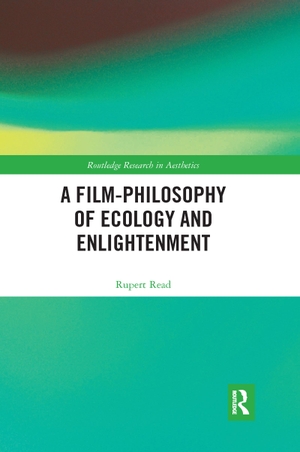 Read, Rupert. A Film-Philosophy of Ecology and Enlightenment. Taylor & Francis Ltd (Sales), 2020.