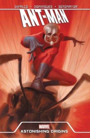 Defalco, Tom / Nick Spencer. Ant-Man: Astonishing Origins. Marvel, 2018.