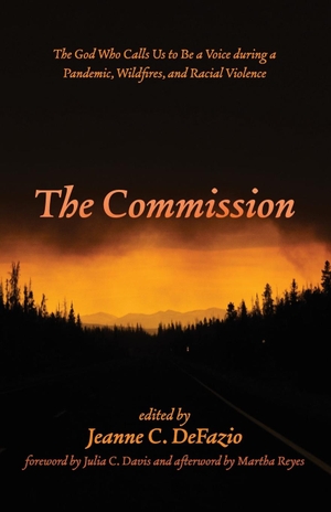 Defazio, Jeanne C (Hrsg.). The Commission - The God Who Calls Us to Be a Voice During a Pandemic, Wildfires, and Racial Violence. Wipf & Stock Publishers, 2021.