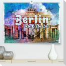Berlin Ick Liebe Dir (Premium, hochwertiger DIN A2 Wandkalender 2022, Kunstdruck in Hochglanz)