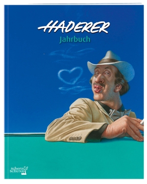 Haderer, Gerhard. Haderer Jahrbuch - Nr. 19 (2026). Scherz & Schund Fabrik, 2026.
