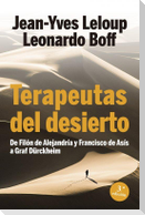 Terapeutas del desierto : de Filón de Alejandría y Francisco de Asís a Graf Dürckheim