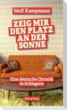 Zeig mir den Platz an der Sonne