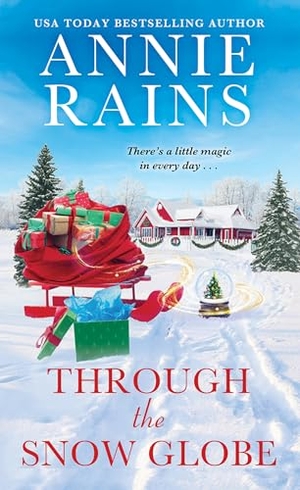 Rains, Annie. Through the Snow Globe. Kensington Publishing Corporation, 2023.