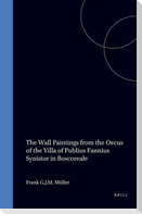 The Wall Paintings from the Oecus of the Villa of Publius Fannius Synistor in Boscoreale