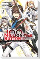 I Kept Pressing the 100-Million-Year Button and Came Out on Top, Vol. 2 (manga)