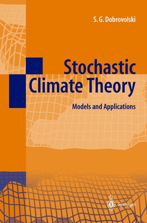 Dobrovolski, Serguei G.. Stochastic Climate Theory - Models and Applications. Springer Berlin Heidelberg, 1999.