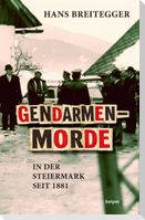 Gendarmenmorde in der Steiermark seit 1881