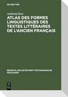 Atlas des formes linguistiques des textes littéraires de l'ancien français