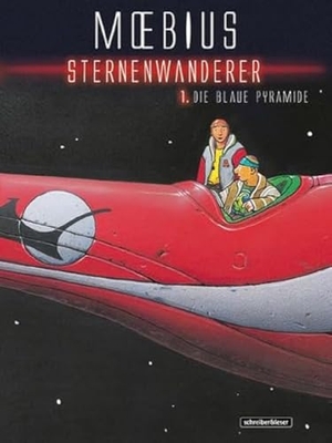 Moebius. Sternenwanderer 01 - 1. Die blaue Pyramide. Schreiber + Leser, 2013.