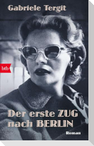 Der erste Zug nach Berlin