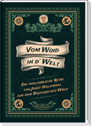 Vom Woid in d'Welt