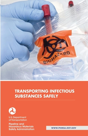 U. S. Department Of Transportation. Transporting Infectious Substances Safely. Independently Published, 2023.