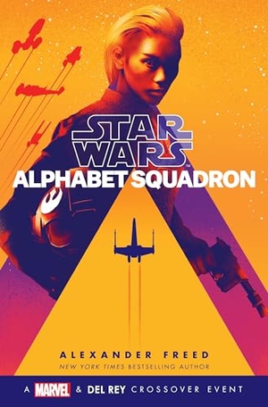 Freed, Alexander. Alphabet Squadron (Star Wars). Random House Worlds, 2019.