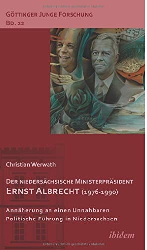 Werwath, Christian. Der niedersächsische Ministerpräsident Ernst Albrecht (1976-1990). ibidem-Verlag, 2014.