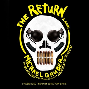 Gruber, Michael. The Return. HighBridge Audio, 2013.