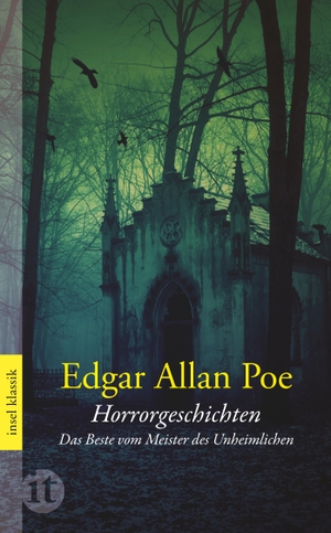 Poe, Edgar Allan. Horrorgeschichten - Das Beste vom Meister des Unheimlichen. Insel Verlag GmbH, 2012.