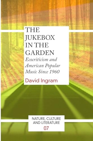 Ingram, David. The Jukebox in the Garden - Ecocriticism and American Popular Music Since 1960. Brill, 2010.