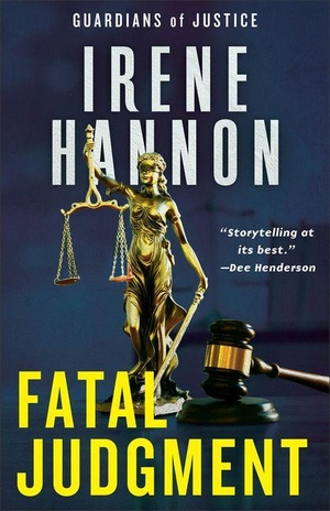 Hannon, Irene. Fatal Judgment. Baker Publishing Group, 2026.