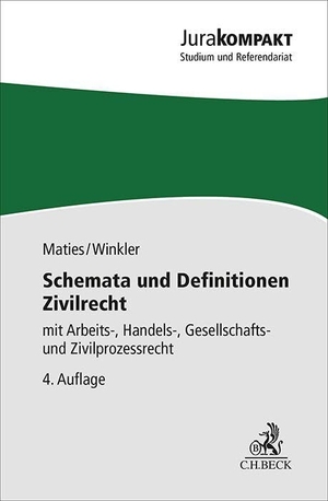 Maties, Martin / Klaus Winkler. Schemata und Definitionen Zivilrecht - mit Arbeits-, Handels-, Gesellschafts- und Zivilprozessrecht. C.H. Beck, 2024.