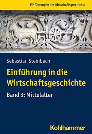 Steinbach, Sebastian. Einführung in die Wirtschaftsgeschichte Band 3: Mittelalter. Kohlhammer W., 2021.