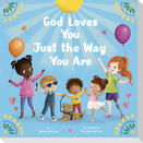 God Loves You Just the Way You Are