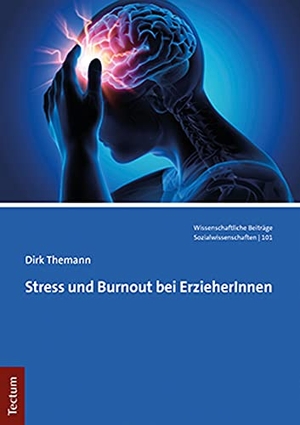 Themann, Dirk. Stress und Burnout bei ErzieherInnen. Tectum Verlag, 2021.