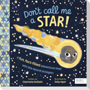 Don't Call Me a Star!