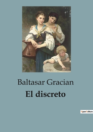 Gracian, Baltasar. El discreto. Culturea, 2023.